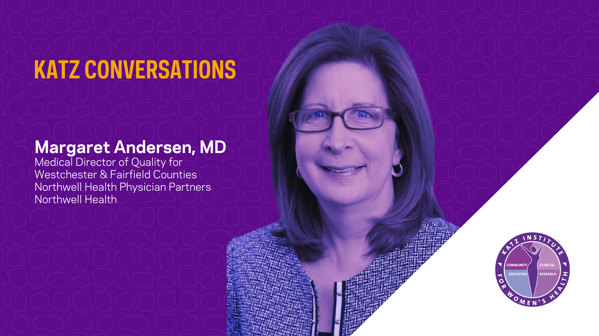 Katz Conversations with Dr. Margaret Andersen Katz Institute for